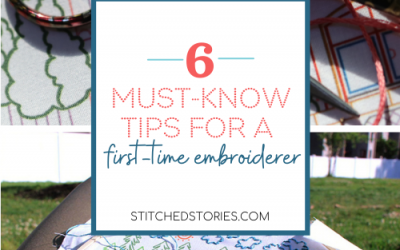 6 Must-Know Tips for a First-Time Embroiderer