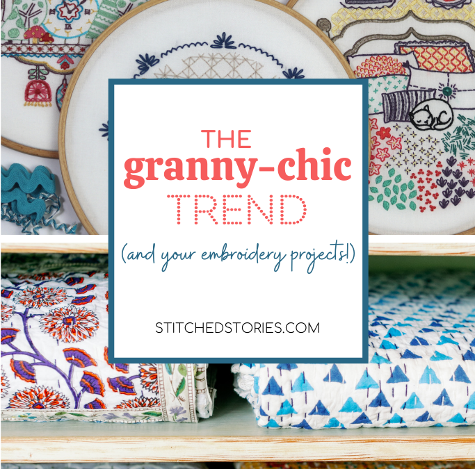 The Granny-Chic Trend and your embroidery projects