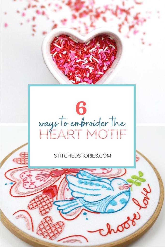 6 Ways to Embroidery Hearts. Blog post at StitchedStories.com