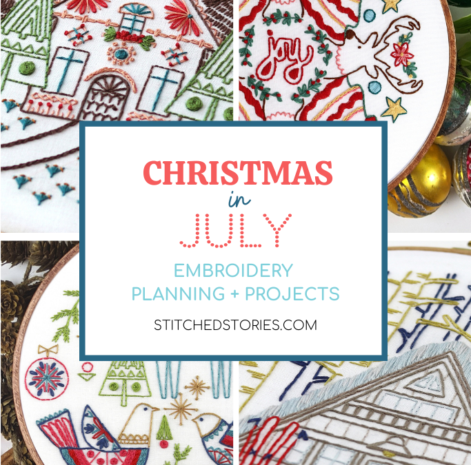 Christmas in July Embroidery Planning and Projects