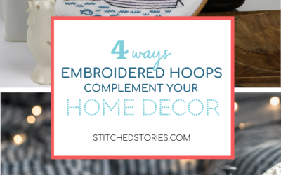 4 Ways Embroidered Hoops Complement your Home Décor