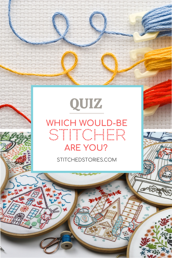 QUIZ: Which would-be stitcher are YOU? | Stitched Stories Blog