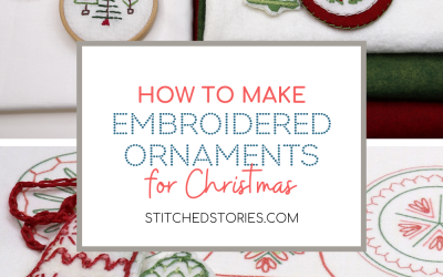 How to Make Embroidered Ornaments for Christmas
